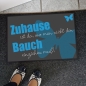 Preview: Fußmatte "Zuhause ist da, wo man nicht den Bauch einziehen muss!"