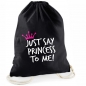 Preview: Statement-Turnbeutel  "Just say princess to me!"