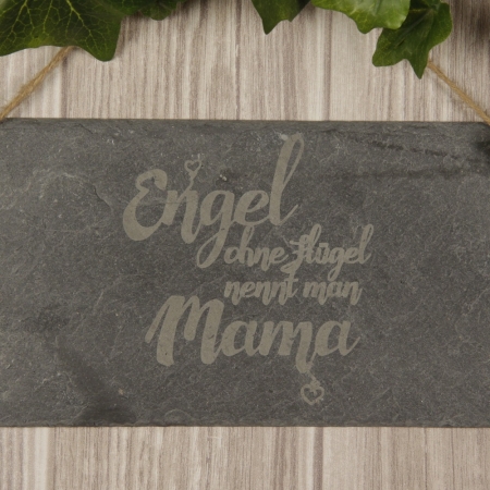Schieferschild "Engel ohne Flügel nennt man Mama"