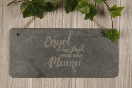 Schieferschild "Engel ohne Flügel nennt man Mama"