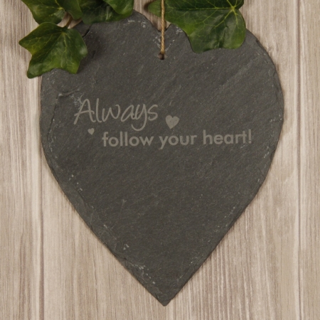 Schieferherz "Always follow your heart"