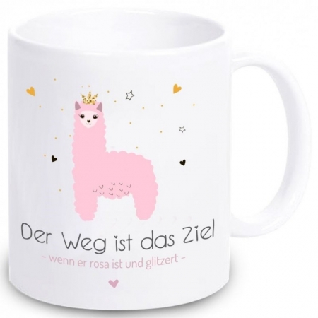 Tasse "Der Weg ist das Ziel - wenn er rosa ist und glitzert -"