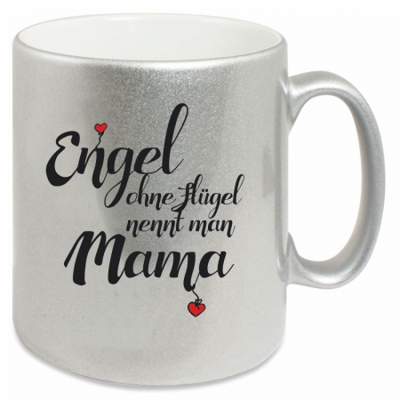 Silberne Tasse "Engel ohne Flügel nennt man Mama"
