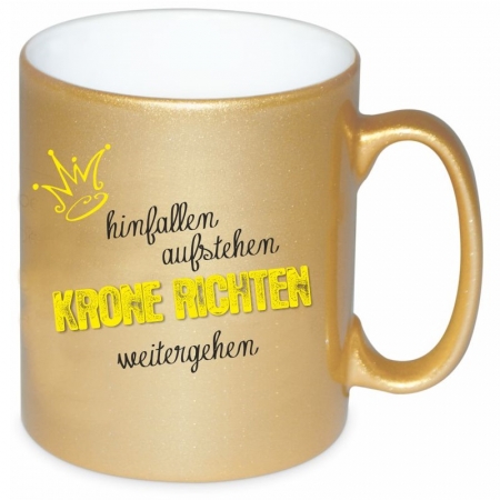 Goldene Tasse "Hinfallen, aufstehen, Krone richten, weitergehen"