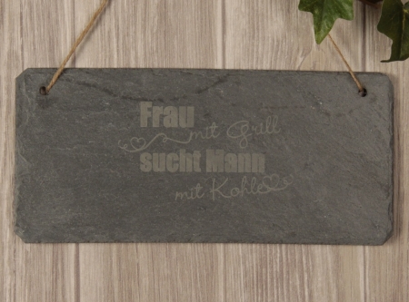 Schieferschild "Frau mit GRILL, sucht Mann mit KOHLE"