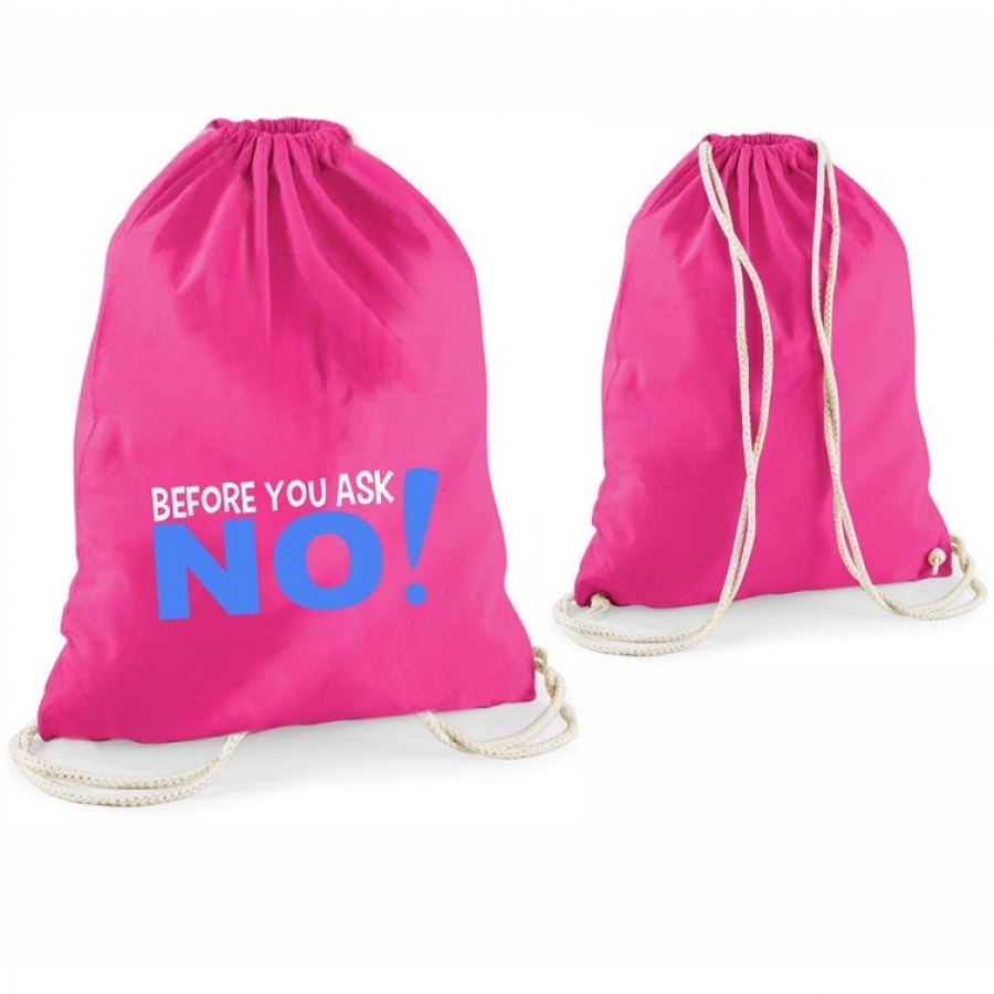 Statement-Turnbeutel  "Before you ask NO!"