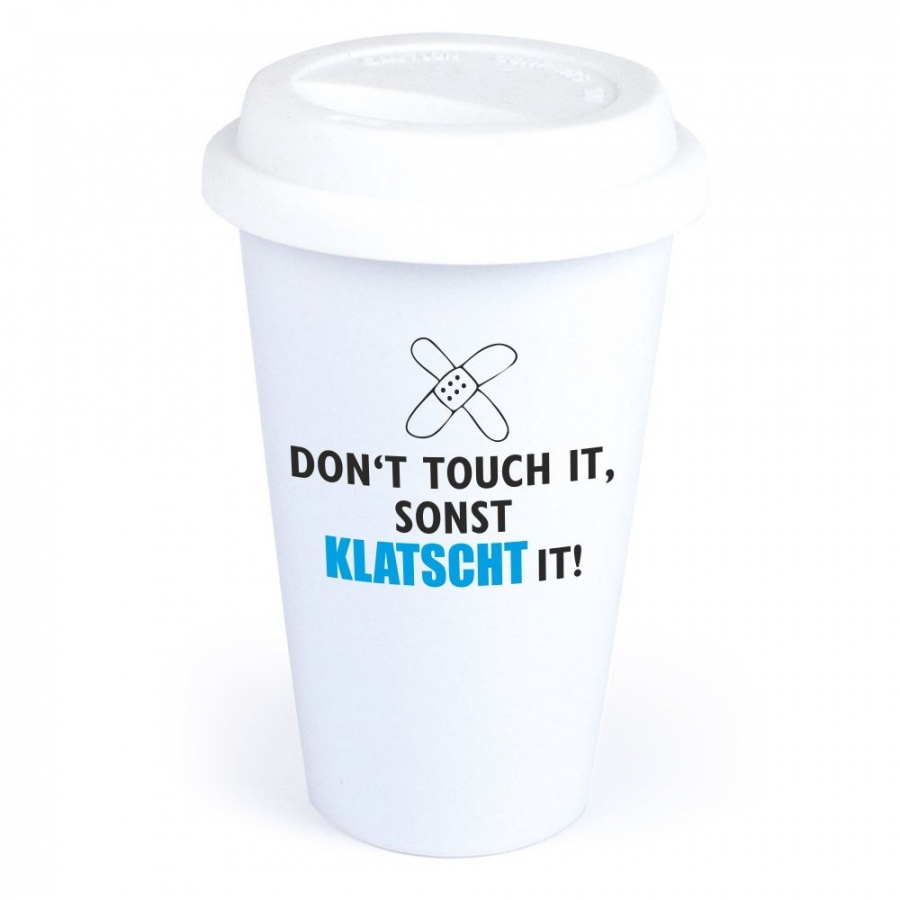 Coffee-to-Go-Becher "Don`t touch it, sonst klatscht it!"