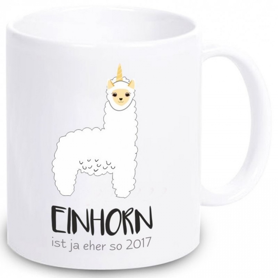 Tasse "Einhorn ist ja eher so 2017"