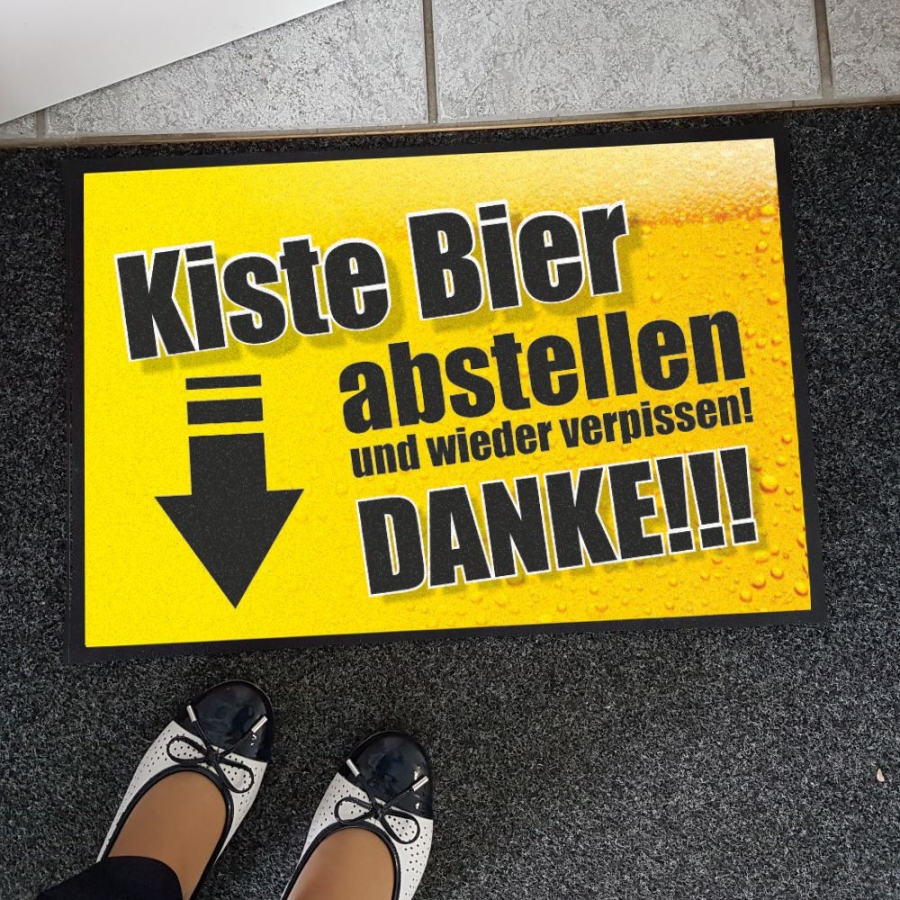 Fußmatte "Kiste Bier abstellen und wieder verpissen! Danke!!!"