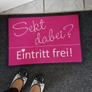Fußmatte "Sekt dabei? Eintritt frei!"
