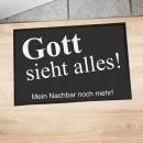 Fußmatte "Gott sieht alles! (mein Nachbar noch mehr)"