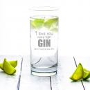 Ginglas "I love you more then GIN (and I fucking love GIN)"